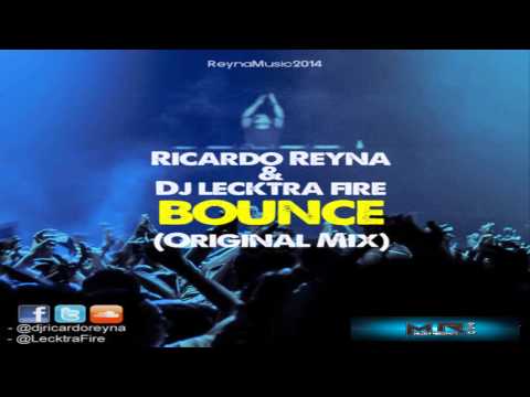 Ricardo Reyna, Dj Lecktra Fire - Bounce (Original Mix)