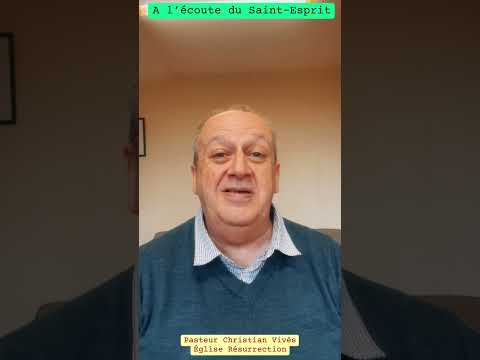 Être à l’écoute du Saint-Esprit - Pasteur Christian Vivès
