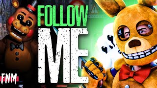 FNAF SONG &quot;Follow Me&quot; (ANIMATED IV)