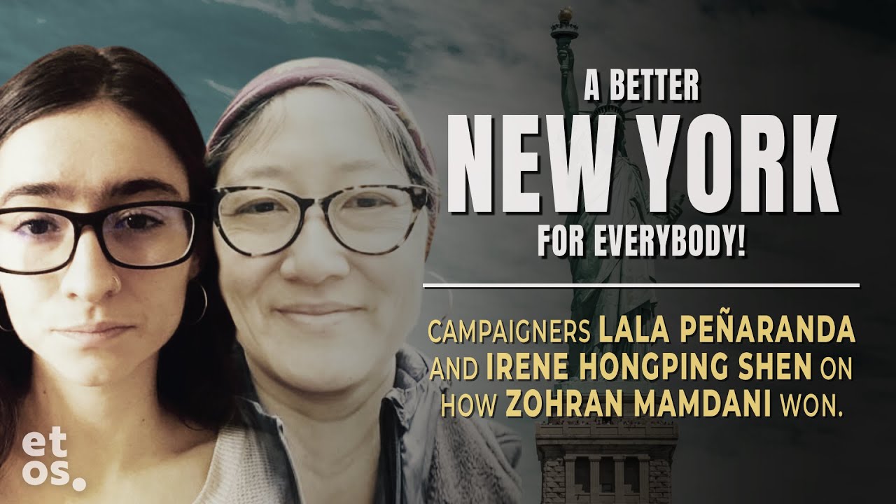 “A Better New York for Everybody!” – a conversation on Zohran Mamdani’s victory and left organizing