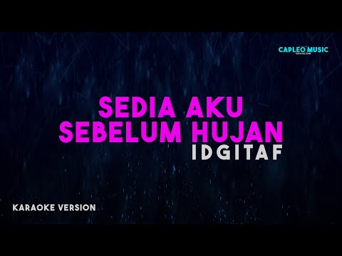 Idgitaf &ndash; Sedia Aku Sebelum Hujan (Karaoke Version)
