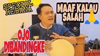 Download lagu OJO DIBANDINGKE ( CIPT. ABAH LALA) | VERSI REBANA mp3