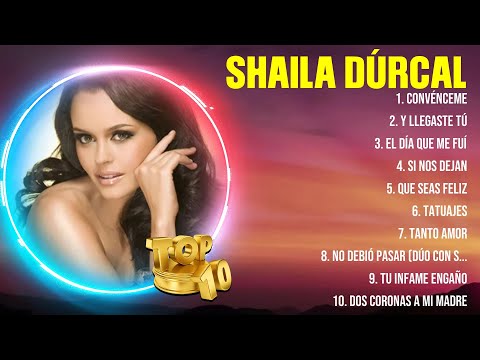 Shaila Dúrcal Éxitos Sus Mejores Canciones - 10 Super Éxitos Románticas Inolvidables Mix