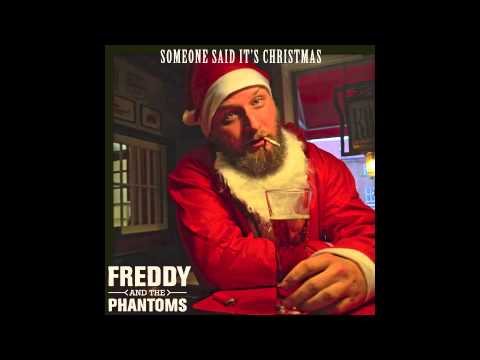 Freddy And The Phantoms - Someone Said It's Christmas