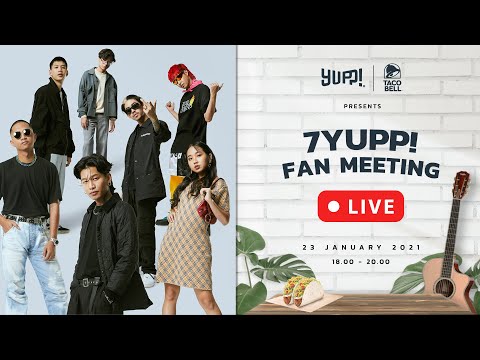 7YUPP! FAN MEETING LIVE ! (YUPP! x TACO BELL) | YUPP!