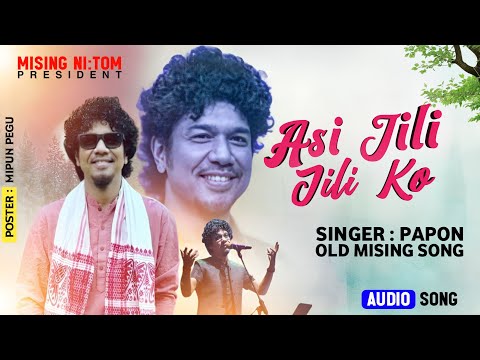 Asi Jili Jili Ko | Papon Da Mising Old Song | New Mising Official Song | Mising Nitom Official