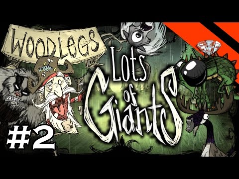 Lots of Giants - Don't Starve Challenge Series - Part 2 - [S15] (Woodlegs)