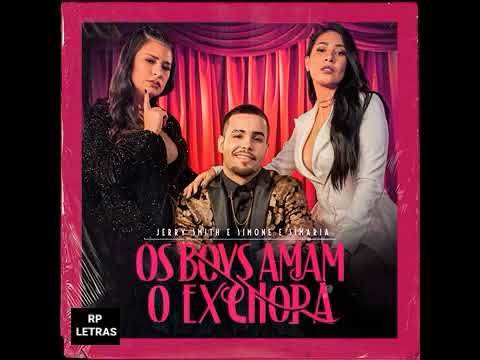 Jerry Smith s Simone & Simaria - Os Boys Amam, o Ex Chora