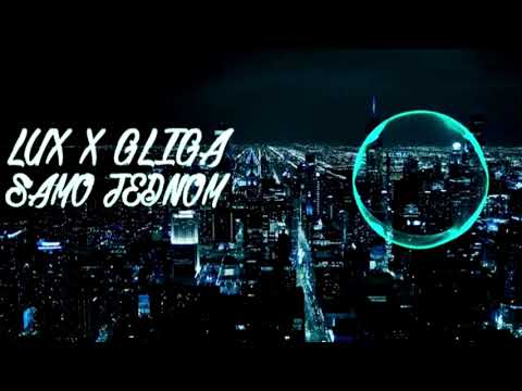 Lux27 x Gliga Samo jednom