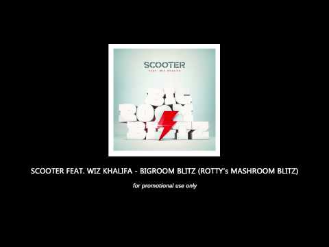 Scooter feat. Wiz Khalifa - Bigroom Blitz (Rotty's Mashroom Blitz)