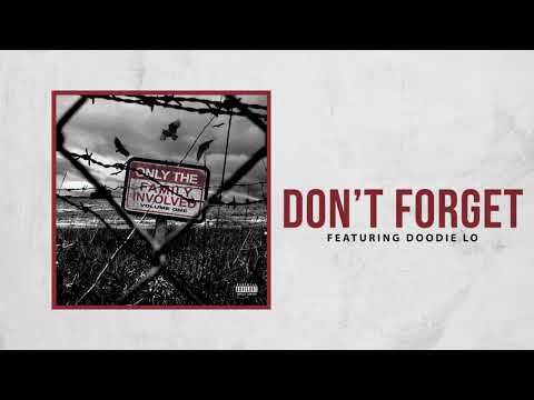 Only The Family - Don't Forget ft Doodie Lo (Official Audio)