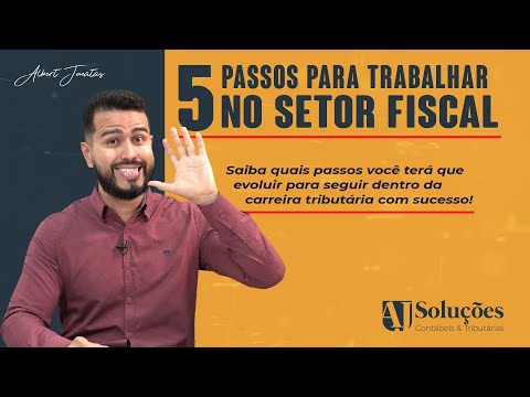 5 passos para trabalhar no Setor Fiscal