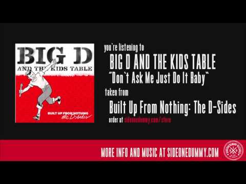 Big D and the Kids Table - Don't Ask Me Just Do It Baby (Official Audio)