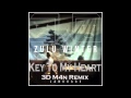 Zulu Winter - Key To My Heart (3D M4n Remix ...