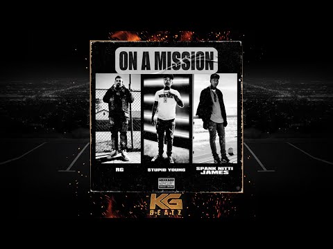 RG x $tupid Young x Spank Nitti James - On A Mission [Prod. By Lil O.] [New 2021]