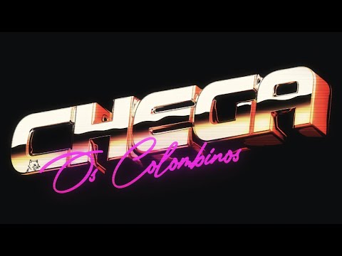 Chega - Os Colombinos