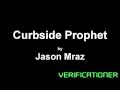 Jason Mraz - Curbside Prophet /w Lyrics