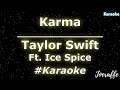 Taylor Swift Ft. Ice Spice - Karma (Karaoke)