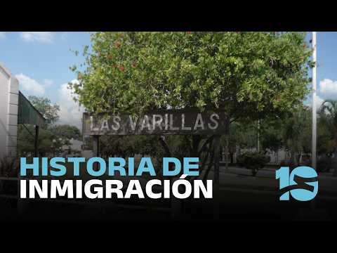 LAS VARILLAS, UNA HISTORIA DE INMIGRACIÓN, ESFUERZO Y PROGRESO
