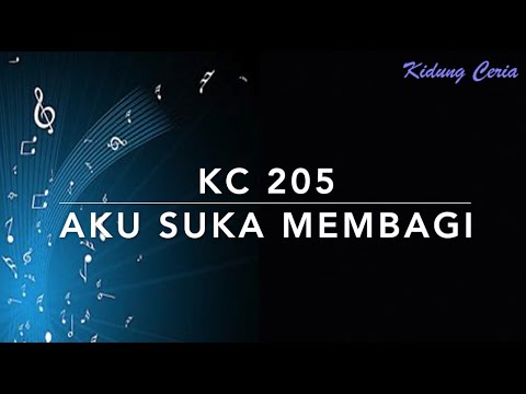 KC 205 Aku Suka Membagi - Kidung Ceria
