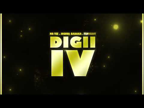 MR TEE x JOSHUA BARAKA x TENORBOY - DIGII IV (Official Audio)