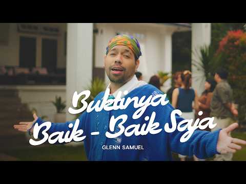 Glenn Samuel - Buktinya Baik-Baik Saja (Official Music Video)