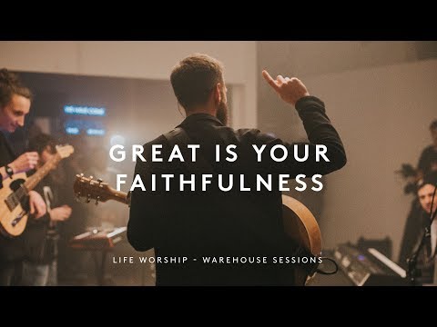 Great Is Your Faithfulness - LIFE Worship