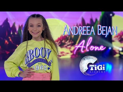 Andreea Bejan (TiGi Academy) - Alone