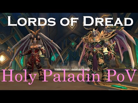 Advent vs Lords of Dread Mythic - Holy Paladin PoV