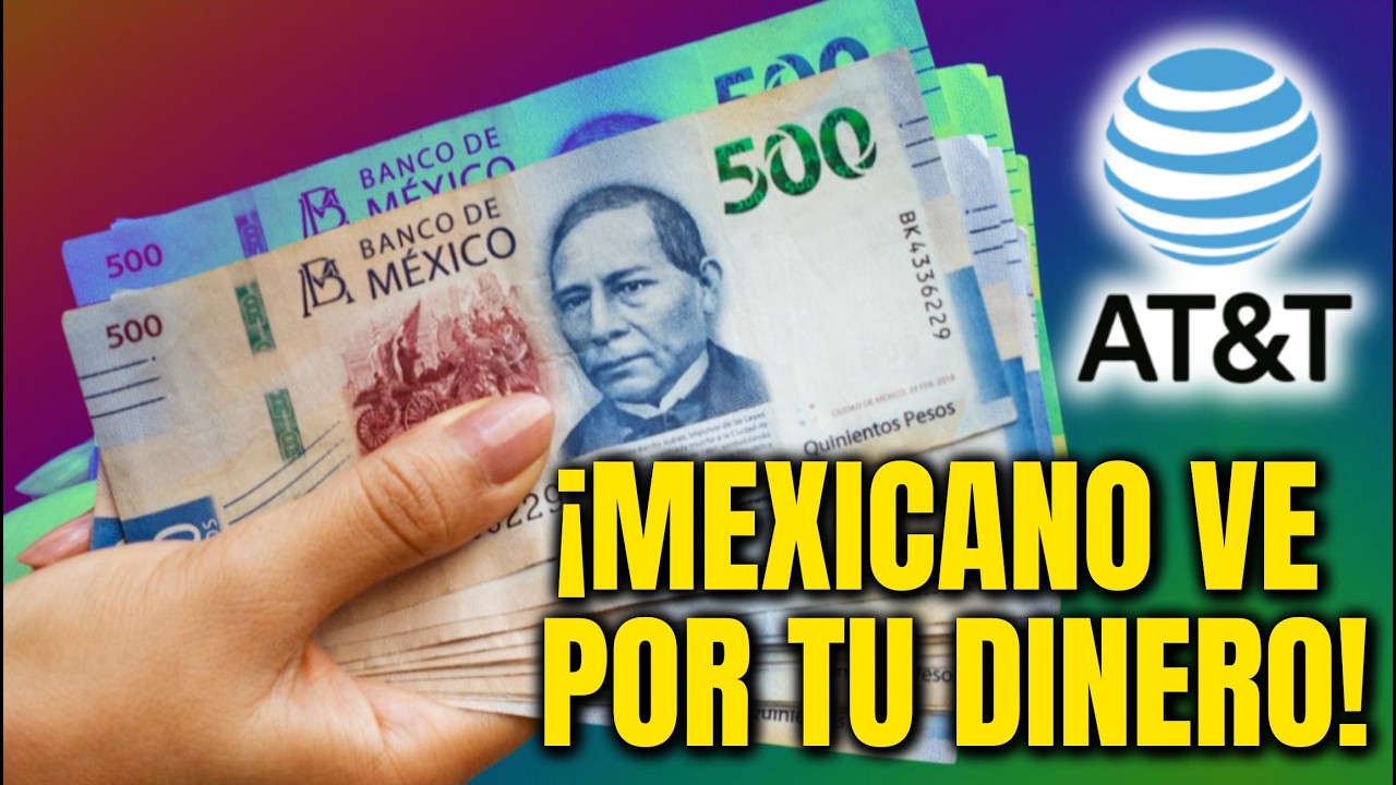 AT&T LE VA a DAR $20,000 a CADA MEXICANO?