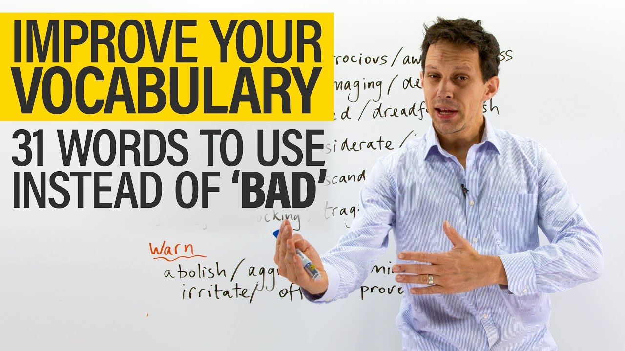 Vocabulary Learn 31 Words To Use Instead Of Bad Engvid Vocabulary Learn 31 Words To Use Instead Of Bad Engvid