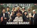 Hamare Baarah (2024) - Trailer Update | Annu Kapoor, hamare baarah teaser 2, hum do hamare baarah