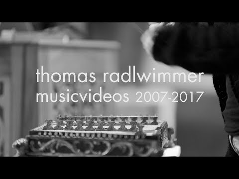 Radlwimmer Music Videos 2007-2017 showreel