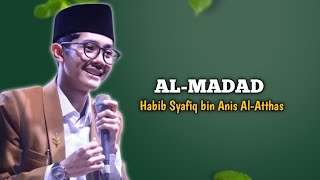 Download lagu AL-MADAD - HABIB SYAFIQ AL-ATTHAS mp3