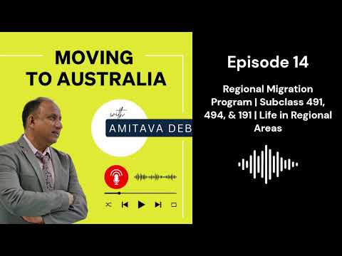 Ep. 14 - Australian Immigration - Regional Migration Program | Subclass 491 & 494 | Pathways to PR