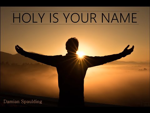 Holy Is Your Name video