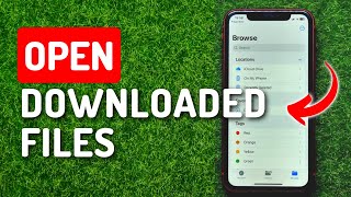 How To Open Downloaded Files on iPhone