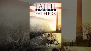 Faith of Our Fathers