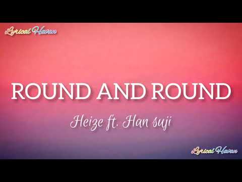 round and round : Heize ft. Han Suji (lyrics ✨)