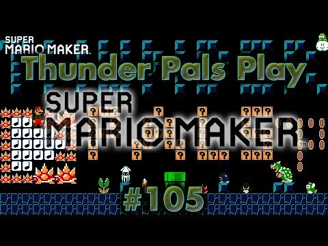 T-Pals Presents: Super Mario Maker - Part 105 - Playing Your Levels