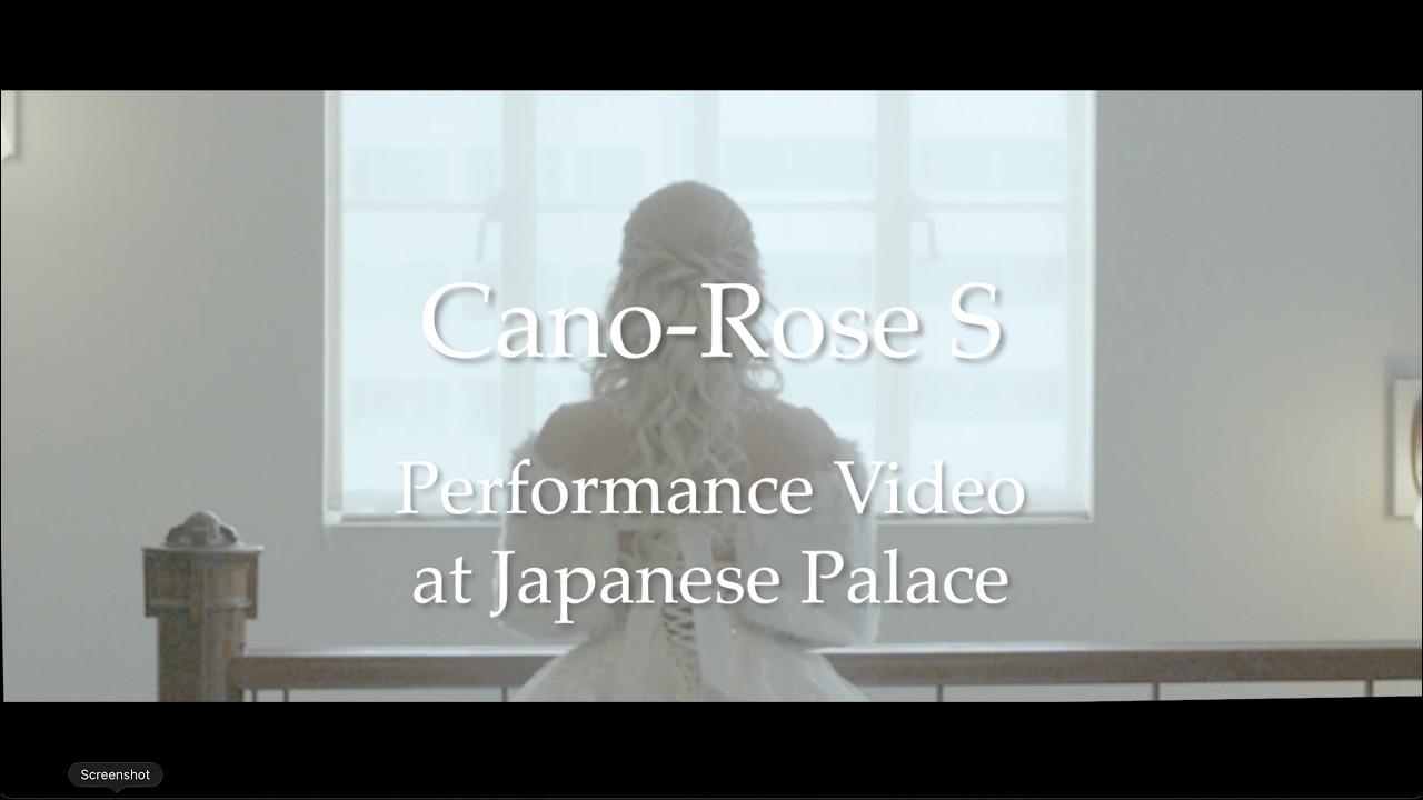 Cano-Rose S - 翼 〜虹のかなたへ - Performance Video 2025 ver.