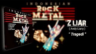 Download lagu Z Liar (ANDY LIANY) - Tragedi mp3