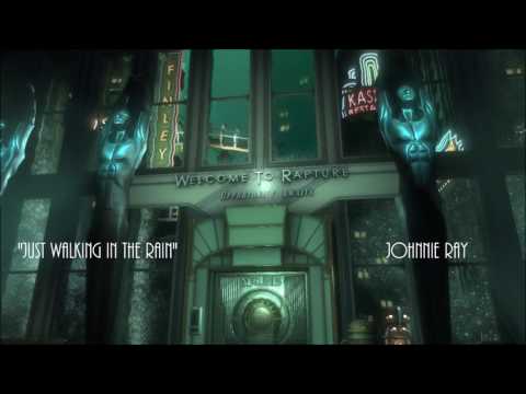 Bioshock - Just Walking in the Rain - Johnnie Ray