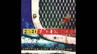 Fred Eaglesmith -  Time To Get A Gun