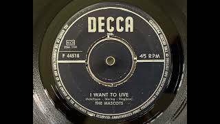 The Mascots - I want to live (60’S GARAGE FREAKBEAT FUZZ)