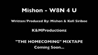 Mishon - W8N 4 U