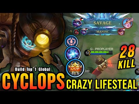28 Kills + SAVAGE!! Cyclops Crazy Lifesteal with Brutal Damage!! - Build Top 1 Global Cyclops ~ MLBB