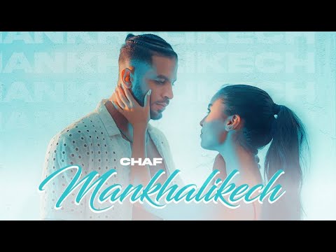 Chaf - Mankhalikech | منخليكش  (Official Music Video)