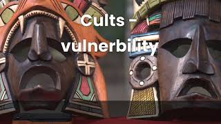 Falling into cults - Vulnerability
