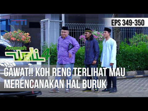 AMANAH WALI 4 - Gawat!! Koh Reng Terlihat Mau Merencanakan Hal Buruk